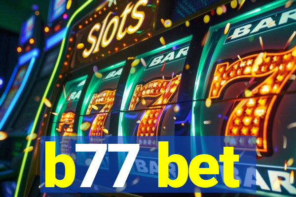 b77 bet